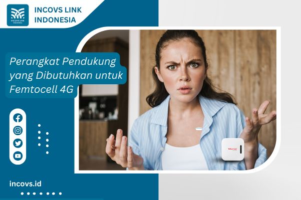 Perangkat Pendukung yang Dibutuhkan untuk Femtocell 4G