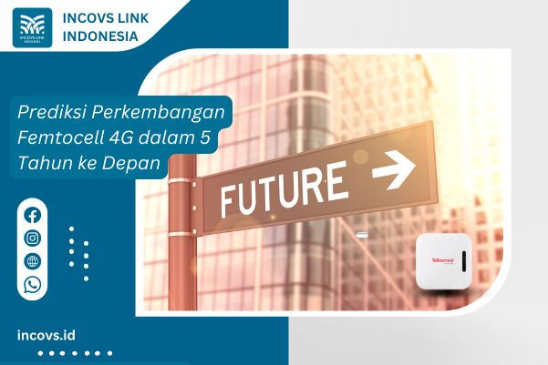 Prediksi Perkembangan Femtocell 4G dalam 5 Tahun ke Depan